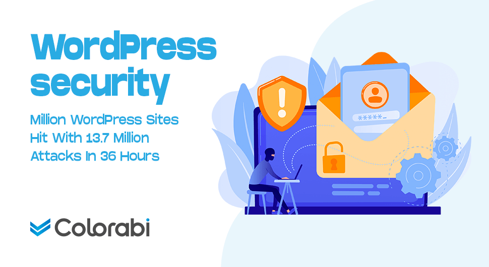 1.6 Million WordPress Sites Hit With 13.7 Million Attacks In 36 Hours From 16,000 IPs