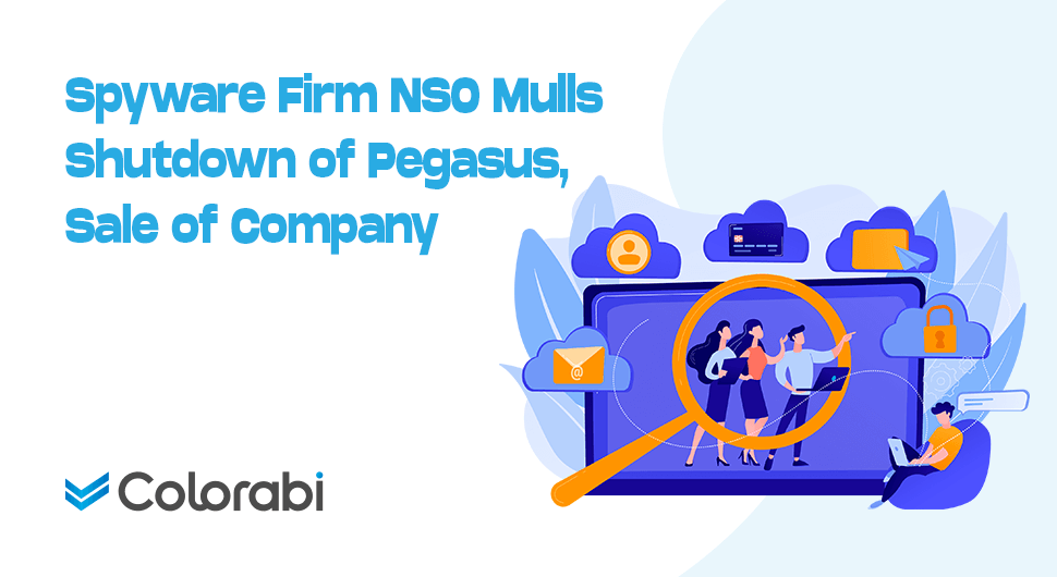 Spyware Firm NSO Mulls Shutdown of Pegasus, Sale of Company